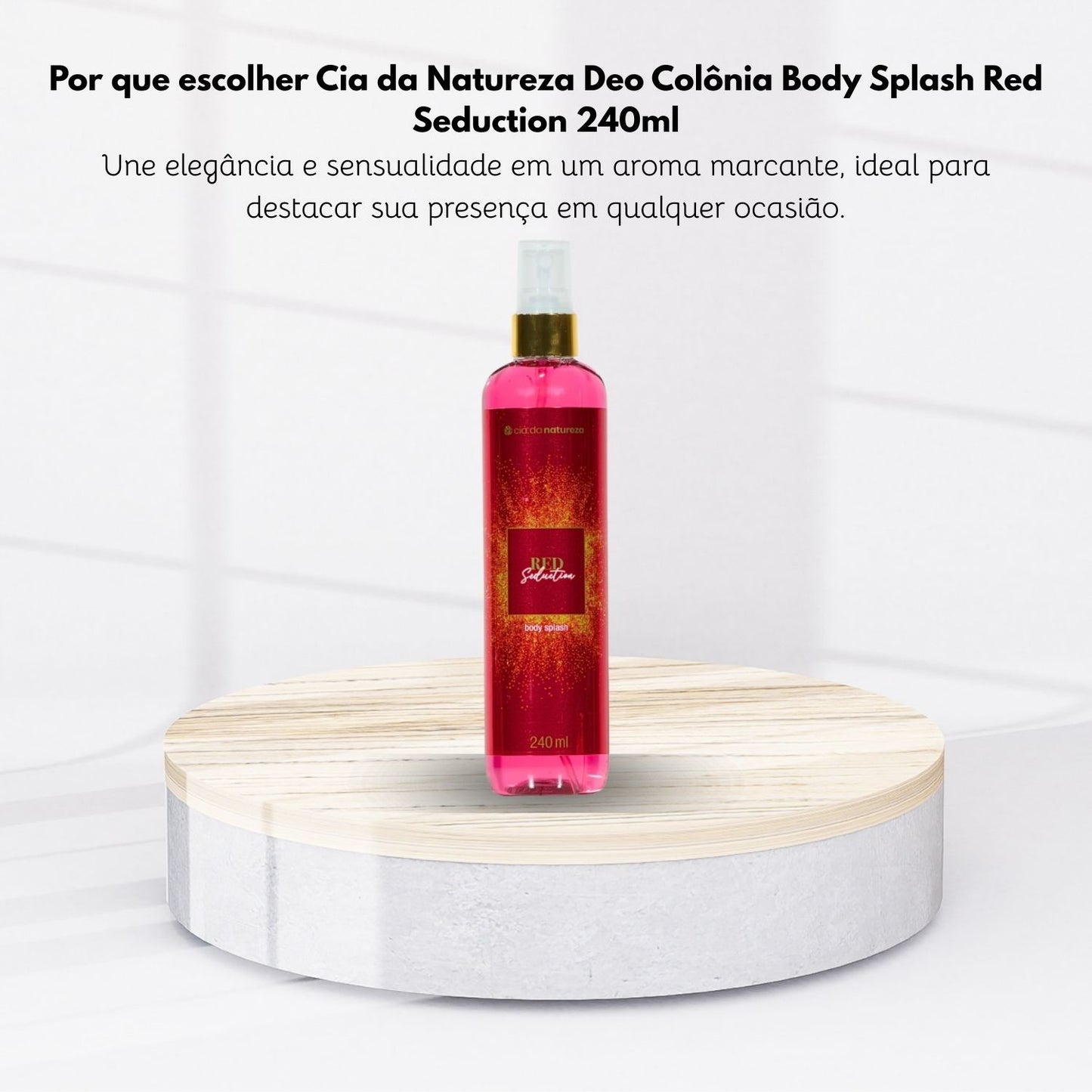 Body Splash Cia da Natureza Deo Colonia Red Seduction 240 ml
