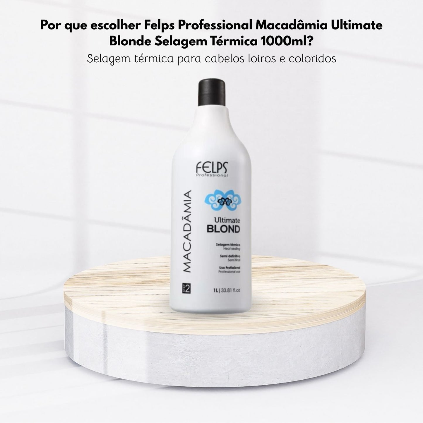 Progressiva Felps Macadâmia Ultimate Blonde Selagem Térmica 1 Litro