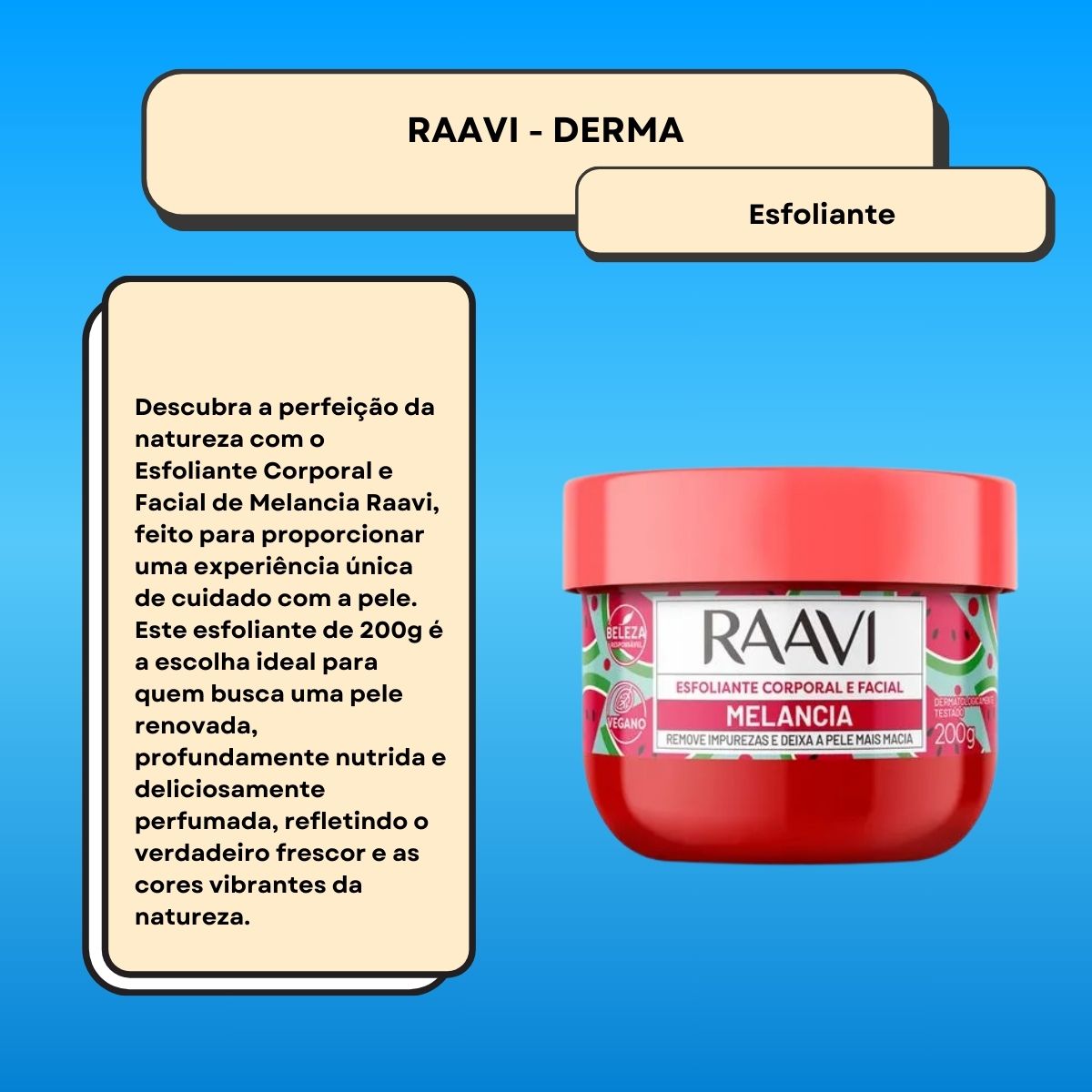 Esfoliante Raavi Creme Corporal e Facial Melancia 200g