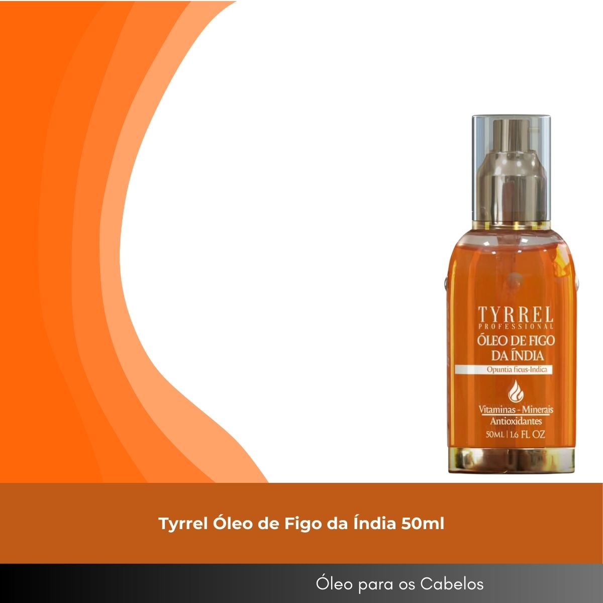 Oleo Tyrrel de Figo da Índia 50 ml