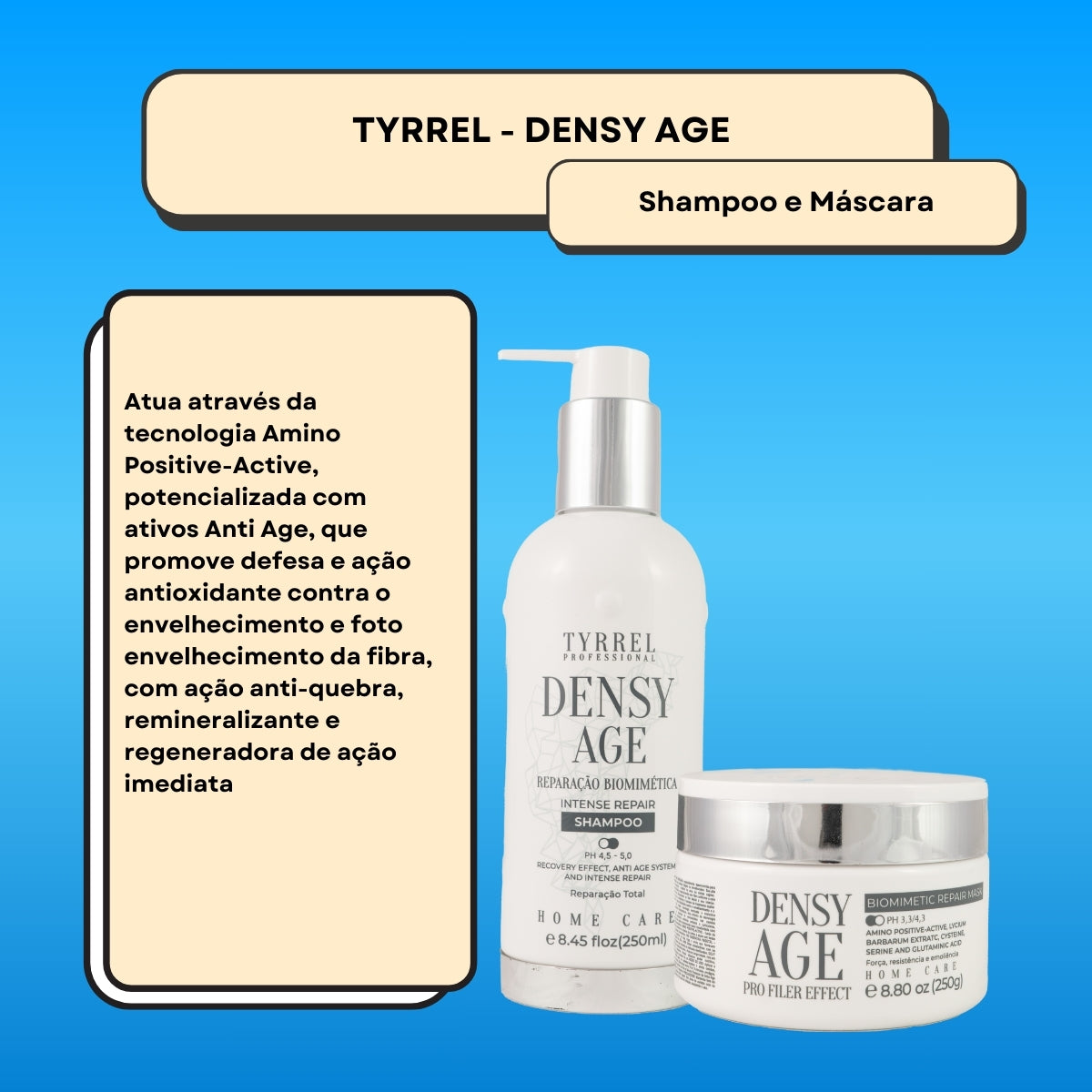 Kit Tyrrel Densy Age Biomimetic Repair Shampoo 250 ml e Máscara 250g