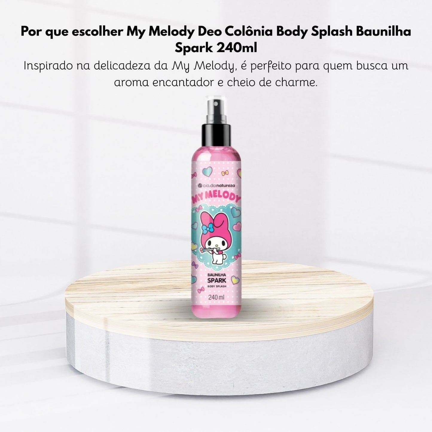 Body Splash Cia da Natureza My Melody Baunilha Spark 240 ml